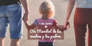 Día Mundial de las madres y padres #DiaMundialMadresyPadres