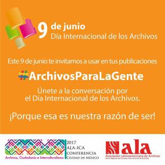 Día Internacional de los Archivos #IAD2017 #IAD17 #ArchivosParaLaGente